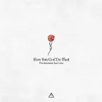 Pochette How You Gon' Do That (feat. Cara)