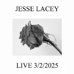 Pochette Jesse Lacey Live 3/2/2025