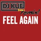 Pochette Feel Again (It's The DJ Kue Remix!)