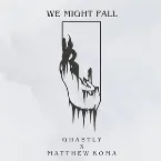 Pochette We Might Fall