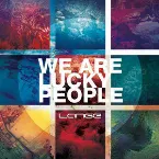Pochette We Are Lucky People