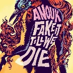 Pochette Fake It Till We Die