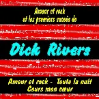 Pochette Amour et rock et les premiers succès de Dick Rivers