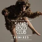 Pochette Safari Disco Club: Remixes