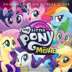 Pochette My Little Pony: The Movie (Original Motion Picture Score)