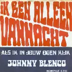 Pochette Ik ben alleen vannacht / Als ik in jouw ogen kijk