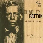 Pochette Pony Blues: His 23 Greatest Songs