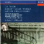 Pochette Great Organ Works: Passacaglia, BWV 582 / Fantasia & Fugue, BWV 537 / Prelude & Fugue, BWV 541 / Toccata & Fugue, BWV 538