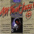 Pochette All That Jazz 1 - 100 Years of Jazz - All-Time Classics
