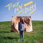 Pochette Trust My Lonely (Remixes)