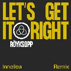 Pochette Let’s Get It Right (Innellea remix)
