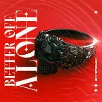 Pochette Better Off Alone