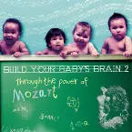 Pochette Build Your Baby's Brain 2: Through the Power of Mozart