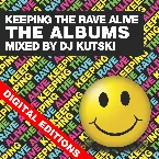 Pochette Keeping the Rave Alive: The Albums