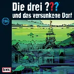 Pochette Die drei ??? 136: und das versunkene Dorf