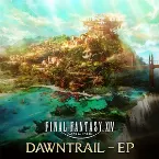 Pochette FINAL FANTASY XIV: DAWNTRAIL - EP