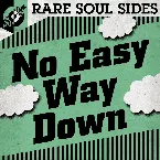 Pochette No Easy Way Down: Rare Soul Sides