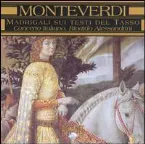 Pochette Monteverdi: Madrigali sui testi del Tasso