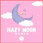 Pochette Hazy Moon (TakumiN remix)