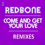 Pochette Come and Get Your Love - Remixes - EP