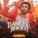 Pochette Dance Ka Bhoot (From “Brahmastra”)