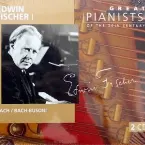 Pochette Great Pianists of the 20th Century, Volume 25: Edwin Fischer I