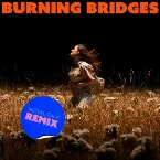 Pochette Burning Bridges (Initial Talk remix)