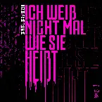 Pochette Ich weiß nicht mal wie sie heißt