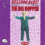 Pochette Hellooo Baby! The Best of the Big Bopper, 1954-1959