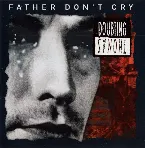Pochette Father Don’t Cry