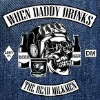 Pochette When Daddy Drinks