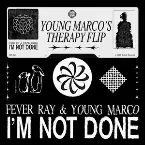 Pochette I'm Not Done (Young Marco's Therapy Flip)
