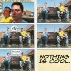 Pochette Nothing Is Cool