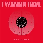 Pochette I Wanna Rave