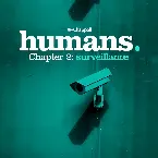Pochette Humans, Chapter 2: Surveillance
