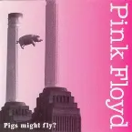 Pochette Pigs Might Fly?