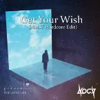Pochette Get Your Wish (Noc.V hardcore edit)
