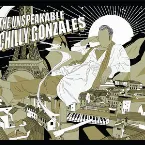 Pochette The Unspeakable Chilly Gonzales