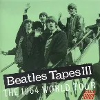 Pochette Beatles Tapes III: The 1964 World Tour