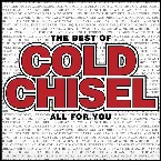 Pochette The Best of Cold Chisel: All for You
