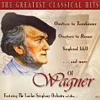 Pochette The Greatest Classical Hits of Wagner