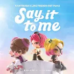 Pochette KARTRIDER × LINE FRIENDS OST Part 2: Say It to Me