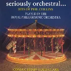 Pochette Seriously Orchestral… Hits of Phil Collins