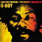 Pochette Babylon Burning: The Mighty Sounds of U-Roy
