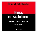 Pochette Hurra, wir kapitulieren! – Von der Lust am Einknicken