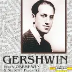 Pochette Gershwin Plays Gershwin & Selected Favorites