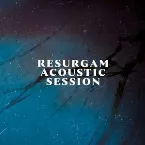 Pochette Resurgam Acoustic Session