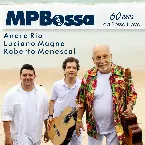 Pochette MPBossa: 60 anos da Bossa Nova