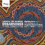 Pochette Dream Songs: Three Concertos