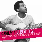 Pochette Only! Gilberto Gil